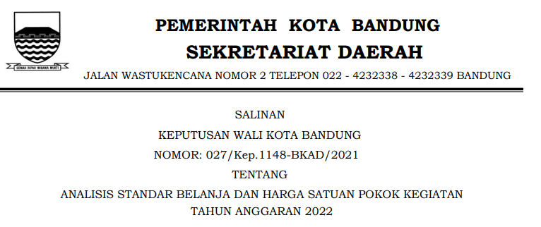 Cover Keputusan Wali Kota Bandung Nomor 027/Kep.1148-BKAD/2021 tentang Analisis Standar Belanja Dan Harga Satuan Pokok Kegiatan Tahun Anggaran 2022