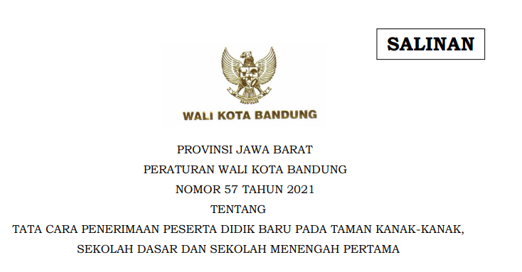 Cover Peraturan Wali Kota Bandung Nomor 57 Tahun 2021 tentang Tata Cara Penerimaan Peserta Didik Baru Pada Taman Kanak-kanak, Sekolah Dasar Dan Sekolah Menengah Pertama