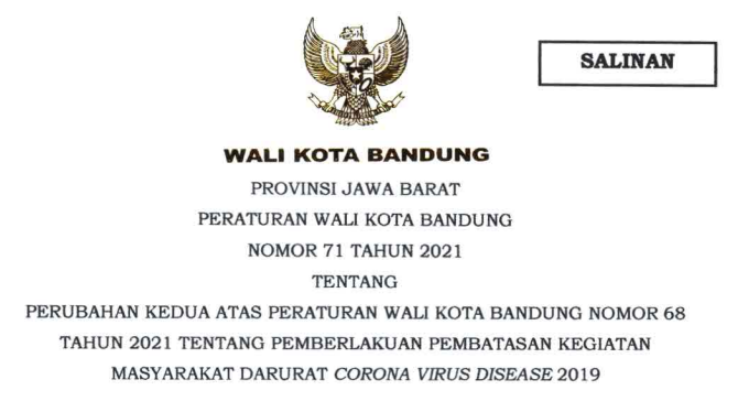 Cover Peraturan Wali Kota Bandung Nomor 71 Tahun 2021 tentang Perubahan Kedua Atas Peraturan Wali Kota Bandung Nomor 68 Tahun 2021 Tentang Perberlakuan Pembatasan Kegiatan Masyarakat Darurat Corona Virus Disease 2019