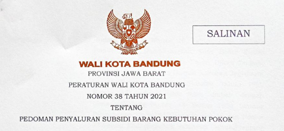 Cover Peraturan Wali Kota Bandung Nomor 38 Tahun 2021 tentang Pedoman Penyaluran Subsidi Barang Kebutuhan Pokok