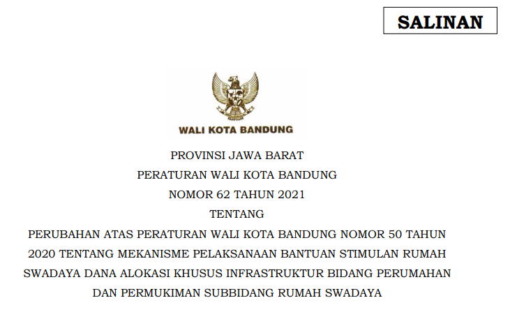 Cover Peraturan Wali Kota Bandung Nomor 62 Tahun 2021 tentang Perubahan Atas Peraturan Wali Kota Bandung Nomor 50 Tahun 2020 Tentang Mekanisme Pelaksanaan Bantuan Stimulan Rumah Swadaya Dana Alokasi Khusus Infrastruktur Bidang Perumahan Dan Permukiman Subbidang Rumah Swadaya