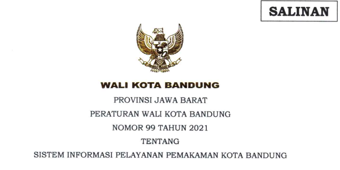 Cover Peraturan Wali Kota Bandung Nomor 99 Tahun 2021  tentang Sistem Informasi Pelayanan Pemakaman Kota Bandung