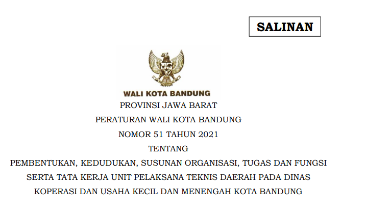 Cover Peraturan Wali Kota Bandung Nomor 51 Tahun 2021 tentang Pembentukan, Kedudukan, Susunan Organisasi, Tugas Dan Fungsi Serta Tata Kerja Unit Pelaksana Teknis Daerah Pada Dinas Koperasi Dan Usaha Kecil Dan Menengah Kota Bandung