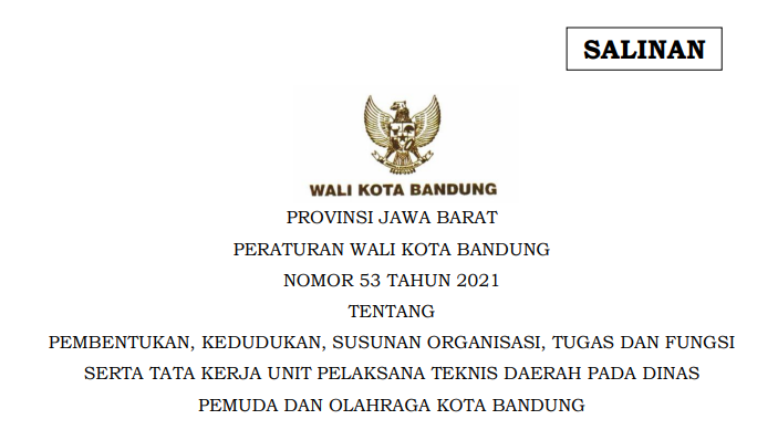 Cover Peraturan Wali Kota Bandung Nomor 53 Tahun 2021 tentang Pembentukan, Kedudukan, Susunan Organisasi, Tugas Dan Fungsi Serta Tata Kerja Unit Pelaksana Teknis Daerah Pada Dinas Pemuda Dan Olahraga Kota Bandung