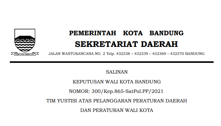 Cover Keputusan Wali Kota Bandung Nomor 300/Kep.865-SatPol.PP/2021 tentang Tim Yustisi Atas Pelanggaran Peraturan Daerah Dan Peraturan Wali Kota