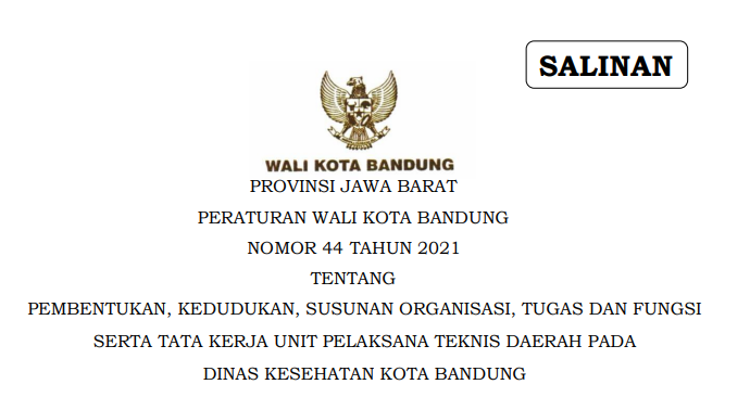 Cover Peraturan Wali Kota Bandung Nomor 44 Tahun 2021 tentang Pembentukan, Kedudukan, Susunan Organisasi, Tugas Dan Fungsi Serta Tata Kerja Unit Pelaksana Teknis Daerah Pada Dinas Kesehatan Kota Bandung