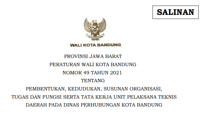 Cover Peraturan Wali Kota Bandung Nomor 49 Tahun 2021 tentang Pembentukan, Kedudukan, Susunan Organisasi, Tugas Dan Fungsi Serta Tata Kerja Unit Pelaksana Teknis Daerah Pada Dinas Perhubungan Kota Bandung