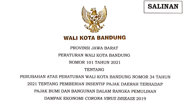 Cover Peraturan Wali Kota Bandung Nomor 101 Tahun 2021 tentang Perubahan Atas Peraturan Wali Kota Bandung Nomor 34 Tahun 2021 Tentang Pemberian Insentif Pajak Daerah Terhadap Pajak Bumi Dan Bangunan Dalam Rangka Pemulihan Dampak Ekonomi Covid 19