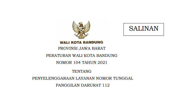 Cover Peraturan Wali Kota Bandung Nomor 104 Tahun 2021 tentang Penyelenggaraan Layanan Nomor Tunggal Panggilan Darurat 112