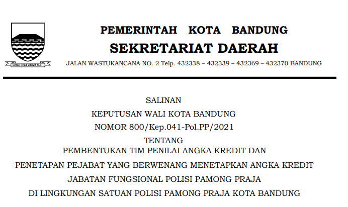 Cover Keputusan Wali Kota Bandung Nomor 800/Kep.041-Pol.PP/2021 tentang Pembentukan Tim Penilai Angka Kredit Dan Penetapan Pejabat Yang Berwenang Menetapkan Angka Kredit Jabatan Fungsional Polisi Pamong Praja Di Lingkungan Satuan Polisi Pamong Praja Kota Bandung