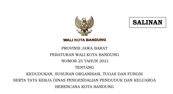 Cover Peraturan Wali Kota Bandung  Nomor 25 Tahun 2021 tentang Kedudukan, Susunan Organisasi, Tugas Dan Fungsi Serta Tata Kerja Dinas Pengendalian Penduduk Dan Keluarga Berencana Kota Bandung