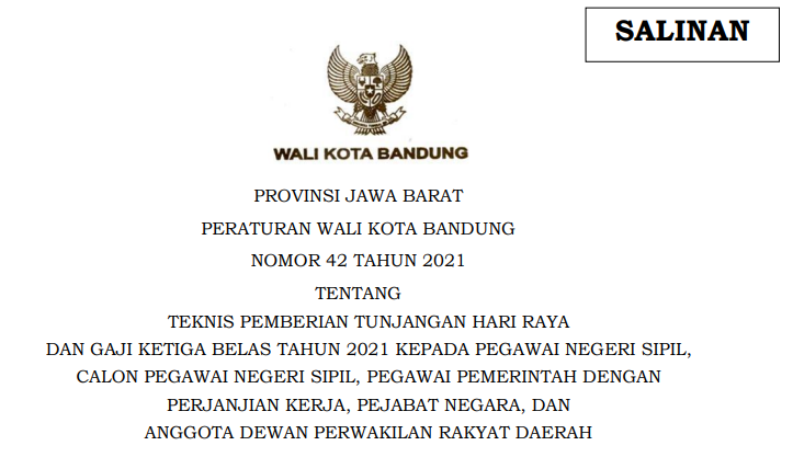 Cover Peraturan Wali Kota Bandung Nomor 42 Tahun 2021 tentang Teknis Pemberian Tunjangan Hari Raya Dan Gaji Ketiga Belas Tahun 2021 Kepada Pegawai Negeri Sipil, Calon Pegawai Negeri Sipil, Pegawai Pemerintah Dengan Perjanjian Kerja, Pejabat Negara, Dan Anggota Dewan Perwakilan Rakyat Daerah