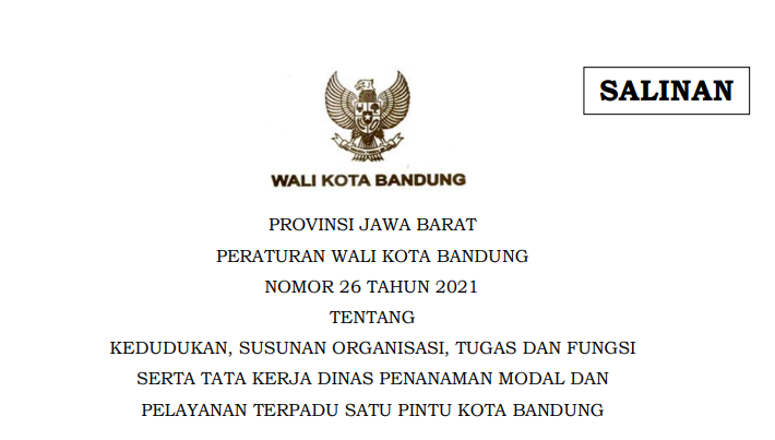 Cover Peraturan Wali Kota Bandung Nomor 26 Tahun 2021 tentang Kedudukan, Susunan Organisasi, Tugas Dan Fungsi Serta Tata Kerja Dinas Penanaman Modal Dan Pelayanan Terpadu Satu Pintu Kota Bandung