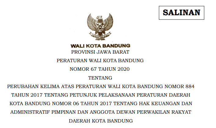 Cover Peraturan Wali Kota Bandung Nomor 67 Tahun 2020 tentang Perubahan Kelima Atas Peraturan Wali Kota Bandung Nomor 884 Tahun 2017 Tentang Petunjuk Pelaksanaan Peraturan Daerah Kota Bandung Nomor 06 Tahun 2017 Tentang Hak Keuangan Dan Administratif Pimpinan Dan Anggota Dewan Perwakilan Rakyat Daerah Kota Bandung