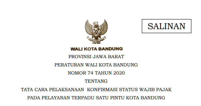 Cover Peraturan Wali Kota Bandung Nomor 74 Tahun 2020 tentang Tata Cara Pelaksanaan Konfirmasi Status Wajib Pajak Pada Pelayanan Terpadu Satu Pintu Kota Bandung