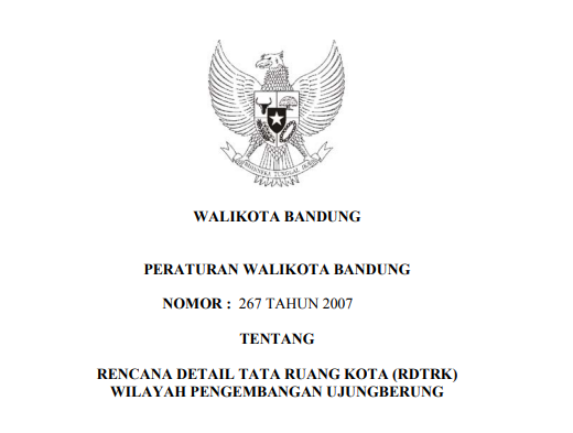 Cover Peraturan Wali Kota Bandung Nomor 267 Tahun 2007 tentang Rencana Detail Tata Ruang Kota (rdtrk) Wilayah Pengembangan Ujungberung