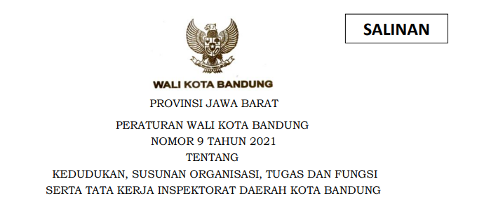 Cover Peraturan Wali Kota Bandung Nomor 9 Tahun 2021 tentang Kedudukan, Susunan Organisasi, Tugas Dan Fungsi Serta Tata Kerja Inspektorat Daerah Kota Bandung