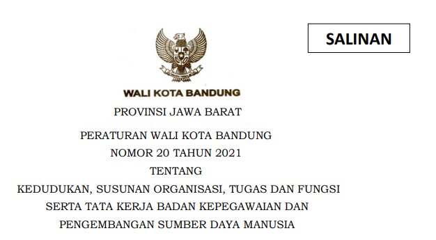 Cover Peraturan Wali Kota Bandung Nomor 20 Tahun 2021 tenatng Kedudukan, Susunan Organisasi, Tugas Dan Fungsi Serta Tata Kerja Badan Kepegawaian Dan Pengembangan Sumber Daya Manusia