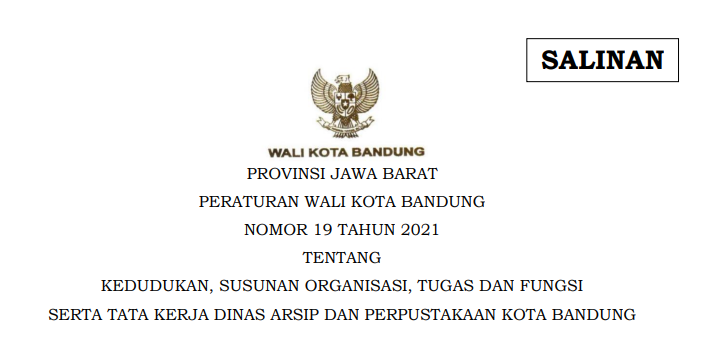 Cover Peraturan Wali Kota Bandung Nomor 19 Tahun 2021 tentang Kedudukan, Susunan Organisasi, Tugas Dan Fungsi Serta Tata Kerja Dinas Arsip Dan Perpustakaan