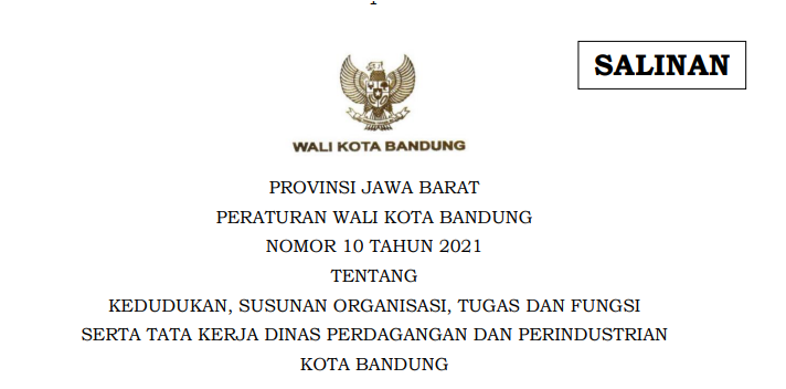 Cover Peraturan Wali Kota Bandung Nomor 10 Tahun 2021 tentang Kedudukan, Susunan Organisasi, Tugas Dan Fungsi Serta Tata Kerja Dinas Perdagangan Dan Perindustrian Kota Bandung