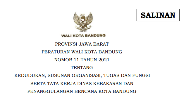 Cover Peraturan Wali Kota Bandung Nomor 11 Tahun 2021 tentang Kedudukan, Susunan Organisasi, Tugas Dan Fungsi Serta Tata Kerja Dinas Kebakaran Dan Penanggulangan Bencana Kota Bandung