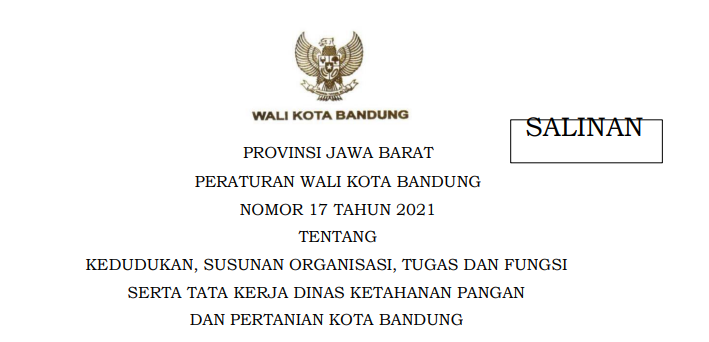 Cover Peraturan Wali Kota Bandung Nomor 17 Tahun 2021 tentang Kedudukan, Susunan Organisasi, Tugas Dan Fungsi Serta Tata Kerja Dinas Ketahanan Pangan Dan Pertanian Kota Bandung