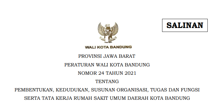 Cover Peraturan Wali Kota Bandung Nomor 24 Tahun 2021 tentang Pembentukan, Kedudukan, Susunan Organisasi, Tugas Dan Fungsi Serta Tata Kerja Rumah Sakit Umum Daerah Kota Bandung