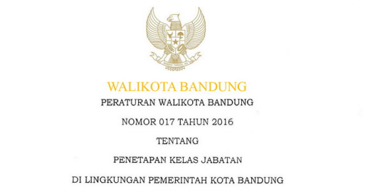 Cover Peraturan Wali Kota Bandung Nomor 017 Tahun 2016 tentang Penetapan Kelas Jabatan Di Lingkungan Pemerintah Kota Bandung