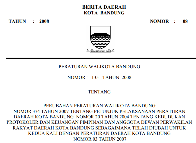 Cover Peraturan Wali Kota Bandung Nomor 135 Tahun 2008 tentang Perubahan Peraturan Wali Kota Bandung Nomor 374 Tahun 2007 Tentang Petunjuk Pelaksanaan Peraturan Daerah Kota Bandung Nomor 20 Tahun 2004 Tentang Kedudukan Protokoler Dan Keuangan Pimpinan Dan Anggota Dewan Perwakilan Rakyat Daerah Kota Bandung Sebagaimana Telah Diubah Untuk Kedua Kali Dengan Peraturan Daerah Kota Bandung Nomor 03 Tahun 2007