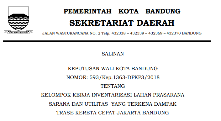 Cover Keputusan Wali Kota Bandung Nomor 593/Kep.1363-DPKP3/2018 tentang Kelompok Kerja Inventarisasi Lahan Prasarana Sarana Dan Utilitas Yang Terkena Dampak Trase Kereta Cepat Jakarta Bandung