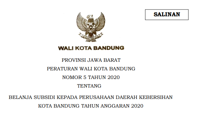 Cover Peraturan Wali Kota Bandung Nomor 5 Tahun 2020 tentang Belanja Subsidi Kepada Perusahaan Daerah Kebersihan Kota Bandung Tahun Anggaran 2020