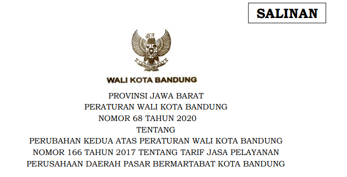 Cover Peraturan Wali Kota Bandung Nomor 68 Tahun 2020 tentang Perubahan Kedua Atas Peraturan Wali Kota Bandung Nomor 166 Tahun 2017 Tentang Tarif Jasa Pelayanan Perusahaan Daerah Pasar Bermartabat Kota Bandung