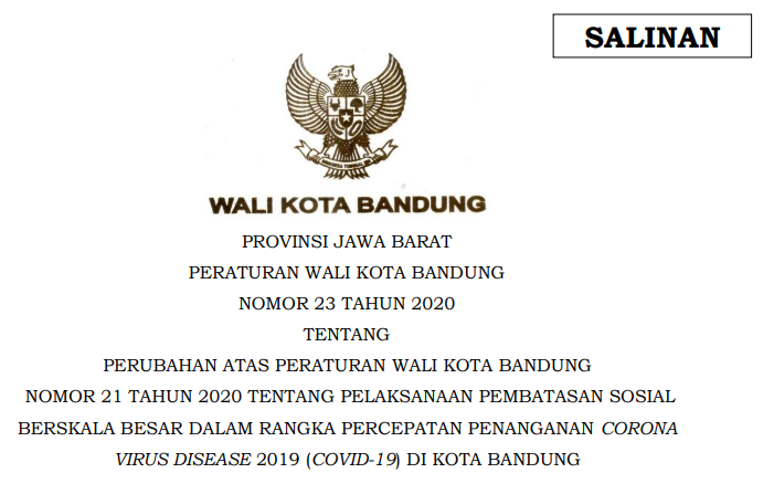 Cover Peraturan Wali Kota Bandung Nomor 23 Tahun 2020 tentang Perubahan Atas Peraturan Wali Kota Bandung Nomor 21 Tahun 2020 Tentang Pelaksanaan Pembatasan Sosial Berskala Besar Dalam Rangka Percepatan Penanganan Corona Virus Disease 2019 (covid-19) Di Kota Bandung