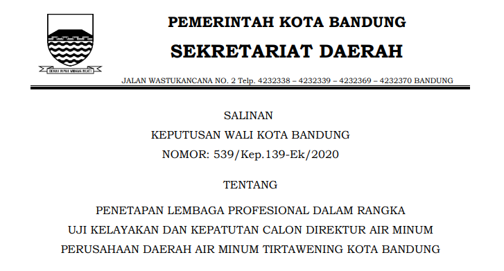 Cover Keputusan Wali Kota Bandung Nomor 539/Kep.139-Ek/2020 tentang Penetapan Lembaga Profesional Dalam Rangka Uji Kelayakan Dan Kepatutan Calon Direktur Air Minum Perusahaan Daerah Air Minum Tirtawening Kota Bandung