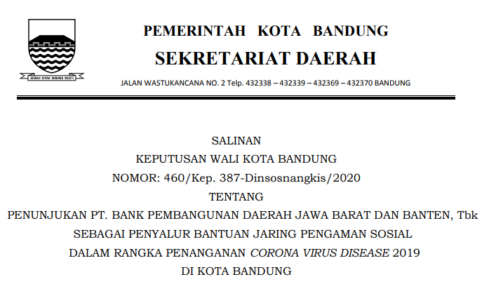 Cover Keputusan Wali Kota Bandung Nomor 460/Kep. 387-Dinsosnangkis/2020  tentang Penunjukan Pt. Bank Pembangunan Daerah Jawa Barat Dan Banten, Tbk Sebagai Penyalur Bantuan Jaring Pengaman Sosial Dalam Rangka Penanganan Corona Virus Disease 2019 Di Kota Bandung