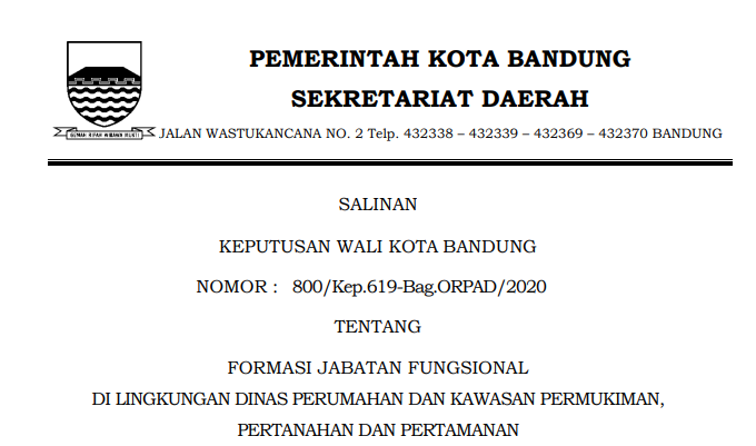 Cover Keputusan Wali Kota Bandung Nomor 800/Kep.619-Bag.ORPAD/2020 tentang Formasi Jabatan Fungsional Di Lingkungan Dinas Perumahan Dan Kawasan Permukiman, Pertanahan Dan Pertamanan