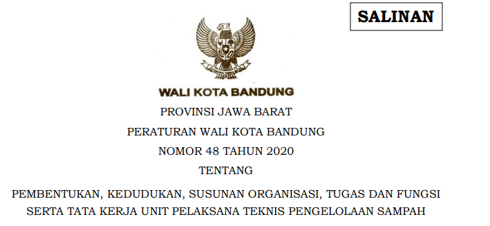 Cover Peraturan Wali Kota Bandung Nomor 48 Tahun 2020 tentang Pembentukan, Kedudukan, Susunan Organisasi, Tugas Dan Fungsi Serta Tata Kerja Unit Pelaksana Teknis Pengelolaan Sampah