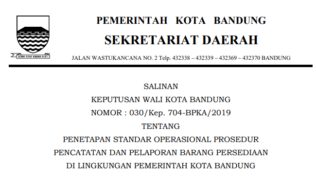 Cover Keputusan Wali Kota Bandung Nomor 030/Kep. 704-BPKA/2019 tentang Penetapan Standar Operasional Prosedur Pencatatan Dan Pelaporan Barang Persediaan Di Lingkungan Pemerintah Kota Bandung