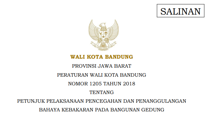 Cover Peraturan Wali Kota Bandung Nomor 1205 Tahun 2018 tentang Petunjuk Pelaksanaan Pencegahan Dan Penanggulangan Bahaya Kebakaran Pada Bangunan Gedung