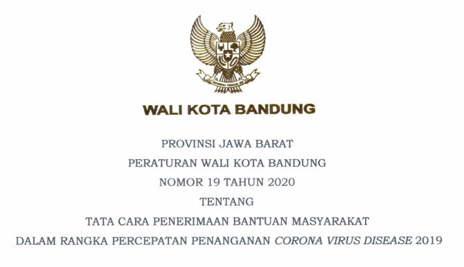 Cover Peraturan Wali Kota Bandung Nomor 19 Tahun 2020 tentang Tata Cara Penerimaan Bantuan Masyarakat Dalam Rangka Percepatan Penanganan Corona Virus Disease 2019