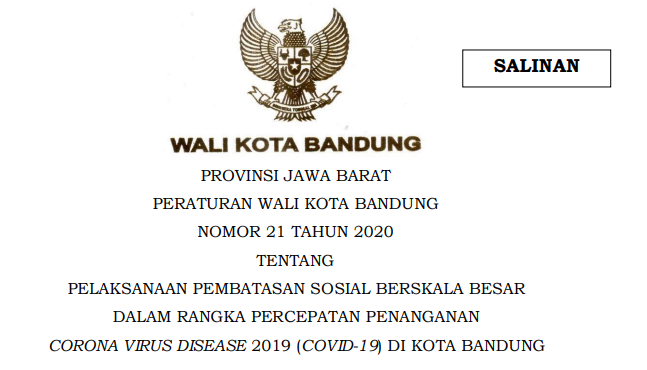 Cover Peraturan Wali Kota Bandung Nomor 21 Tahun 2020 tentang Pelaksanaan Pembatasan Sosial Berskala Besar Dalam Rangka Percepatan Penanganan Corona Virus Disease 2019 (covid-19) Di Kota Bandung