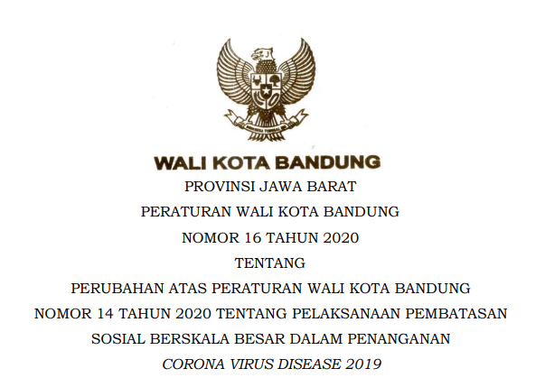 Cover Peraturan Wali Kota Bandung Nomor 16 Tahun 2020 tentang Perubahan Atas Peraturan Wali Kota Bandung Nomor 14 Tahun 2020 Tentang Pelaksanaan Pembatasan Sosial Berskala Besar Dalam Penanganan Corona Virus Disease 2019