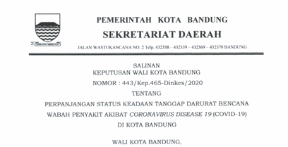 Cover Keputusan Wali Kota Bandung Nomor 443/Kep.465-Dinkes/2020 tentang Perpanjangan Status Keadaan Tanggap Darurat Bencana Wabah Penyakit Akibat Corona Virus Disease 19 (Covid-19) Di Kota Bandung