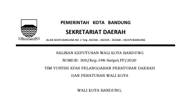 Cover Keputusan Wali Kota Bandung Nomor 300/Kep.348-Satpol.PP/2020 tentang Tim Yustisi Atas Pelanggaran Peraturan Daerah Dan Peraturan Wali Kota