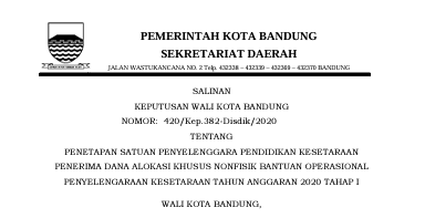 Cover Keputusan Wali Kota Bandung Nomor 420/Kep.382-Disdik/2020 tentang Penetapan Satuan Penyelenggara Pendidikan Kesetaraan Penerima Dana Alokasi Khusus Nonfisik Bantuan Operasional Penyelengaraan Kesetaraan Tahun Anggaran 2020 Tahap I