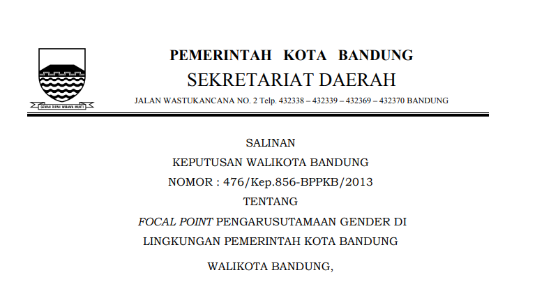 Cover Keputusan Wali Kota Bandung Nomor 476/Kep.856-BPPKB/2013 tentang Focal Point Pengarusutamaan Gender di Lingkungan Pemerintah Kota Bandung