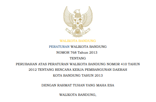 Cover Peraturan Wali Kota Bandung Nomor 768 Tahun 2013 tentang Perubahan Atas Peraturan Walikota Bandung Nomor 410 Tahun 2012 tentang Rencana Kerja Pembangunan Daerah Kota Bandung Tahun 2013