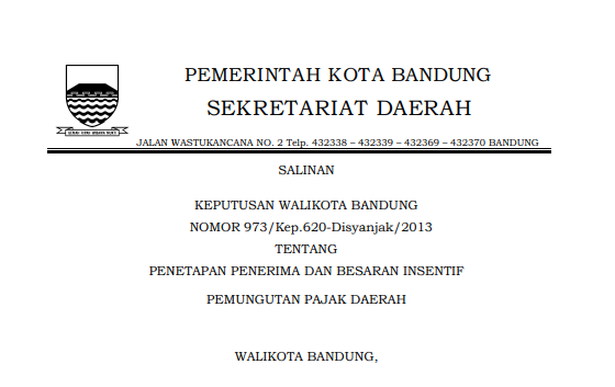 Cover Keputusan Wali Kota Bandung Nomor 973/Kep.620-Disyanjak/2013 tentang Penetapan Penerima dan Besaran Insentif Pemungutan Pajak Daerah