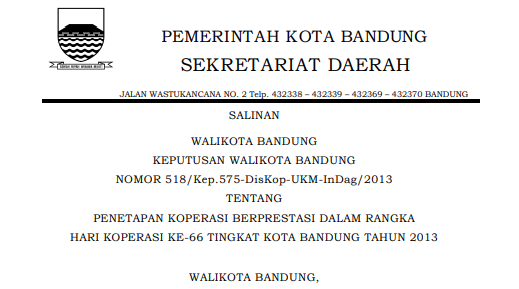 Cover Keputusan Wali Kota Bandung Nomor 518/Kep.575-DisKop-UKM-InDag/2013 tentang Penetapan Koperasi Berprestasi Dalam Rangka Hari Koperasi Ke-66 Tingkat Kota Bandung Tahun 2013