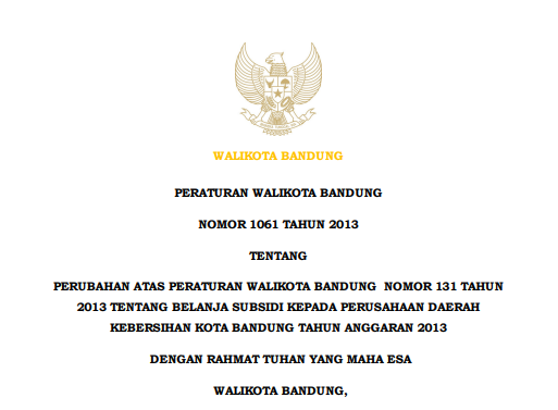 Cover Peraturan Wali Kota Bandung Nomor 1061 Tahun 2013 tentang Perubahan Atas Peraturan Walikota Bandung Nomor 131 Tahun 2013 tentang Belanja Subsidi Kepada Perusahaan Daerah Kebersihan Kota Bandung Tahun Anggaran 2013